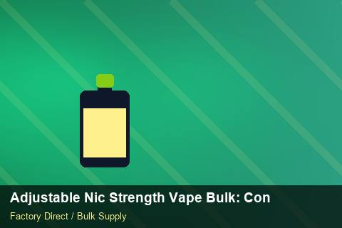 Adjustable Nic Strength Vape Bulk — Adjustable Nic Strength Vape Bulk: Contract Essentials — Customs Valuation photo 2