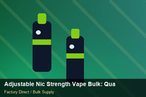 Adjustable Nic Strength Vape Bulk — Adjustable Nic Strength Vape Bulk: Quality Inspection Checklist — HS Code Notes photo 2