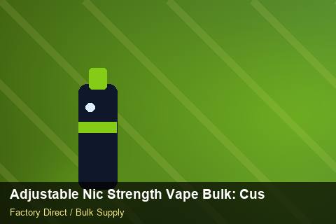 Adjustable Nic Strength Vape Bulk — Adjustable Nic Strength Vape Bulk: Customs Documentation — HS Code Notes photo 1