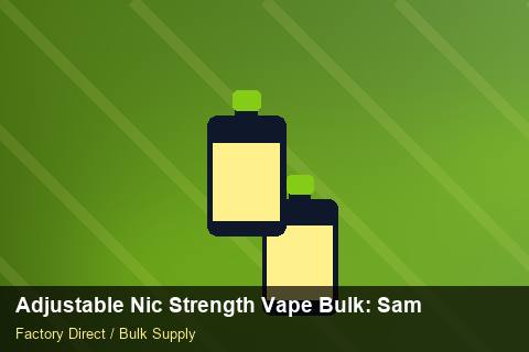 Adjustable Nic Strength Vape Bulk — Adjustable Nic Strength Vape Bulk: Sample Policy — HS Code Notes photo 2