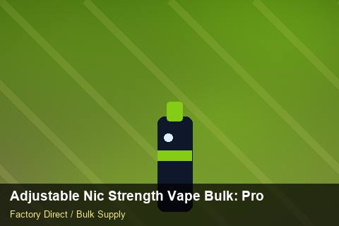 Adjustable Nic Strength Vape Bulk — Adjustable Nic Strength Vape Bulk: Production Capacity — HS Code Notes photo 2