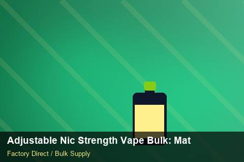 Adjustable Nic Strength Vape Bulk — Adjustable Nic Strength Vape Bulk: Material & Ingredients — HS Code Notes photo 1