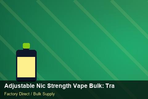 Adjustable Nic Strength Vape Bulk — Adjustable Nic Strength Vape Bulk: Trade Terms — HS Code Notes photo 1