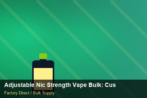 Adjustable Nic Strength Vape Bulk — Adjustable Nic Strength Vape Bulk: Customs Documentation — Origin Rules photo 2