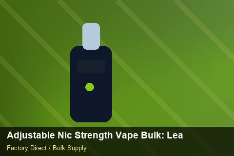 Adjustable Nic Strength Vape Bulk — Adjustable Nic Strength Vape Bulk: Lead Time & MOQ — Origin Rules photo 2
