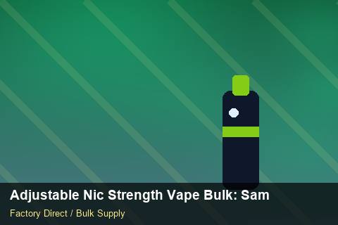 Adjustable Nic Strength Vape Bulk — Adjustable Nic Strength Vape Bulk: Sample Policy — Origin Rules photo 1