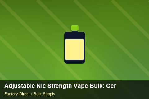 Adjustable Nic Strength Vape Bulk — Adjustable Nic Strength Vape Bulk: Certifications & MSDS — Origin Rules photo 1