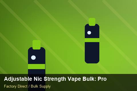 Adjustable Nic Strength Vape Bulk — Adjustable Nic Strength Vape Bulk: Production Capacity — Origin Rules photo 2