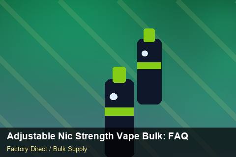 Adjustable Nic Strength Vape Bulk — Adjustable Nic Strength Vape Bulk: FAQ — Origin Rules photo 2