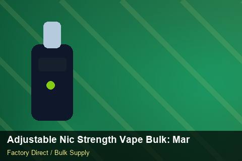Adjustable Nic Strength Vape Bulk — Adjustable Nic Strength Vape Bulk: Market Comparison — Origin Rules photo 1