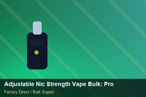 Adjustable Nic Strength Vape Bulk — Adjustable Nic Strength Vape Bulk: Procurement Checklist — Origin Rules photo 2
