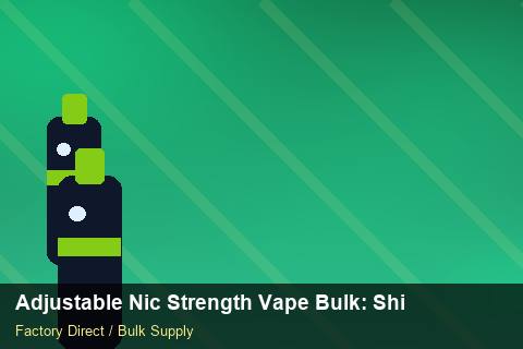 Adjustable Nic Strength Vape Bulk — Adjustable Nic Strength Vape Bulk: Shipping & Logistics — Free Trade Zones photo 1