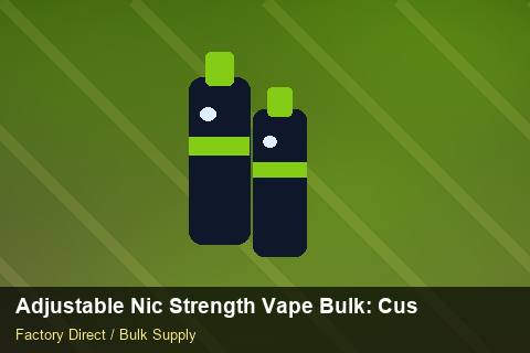 Adjustable Nic Strength Vape Bulk — Adjustable Nic Strength Vape Bulk: Customs Documentation — Free Trade Zones photo 1