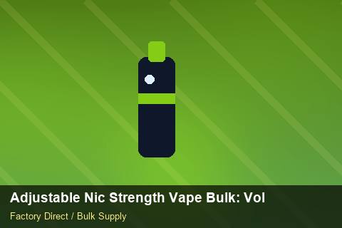 Adjustable Nic Strength Vape Bulk — Adjustable Nic Strength Vape Bulk: Volume Pricing Tiers — Free Trade Zones photo 2