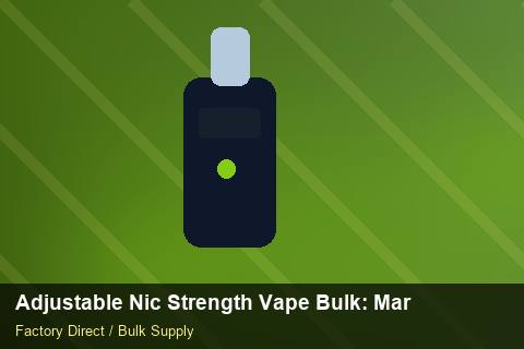 Adjustable Nic Strength Vape Bulk — Adjustable Nic Strength Vape Bulk: Market Trends 2026 — Free Trade Zones photo 2