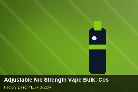 Adjustable Nic Strength Vape Bulk — Adjustable Nic Strength Vape Bulk: Cost Breakdown — Free Trade Zones photo 2