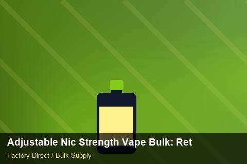 Adjustable Nic Strength Vape Bulk — Adjustable Nic Strength Vape Bulk: Returns & Warranty — Free Trade Zones photo 2