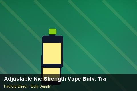 Adjustable Nic Strength Vape Bulk — Adjustable Nic Strength Vape Bulk: Trade Terms — Free Trade Zones photo 1