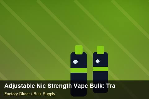 Adjustable Nic Strength Vape Bulk — Adjustable Nic Strength Vape Bulk: Trade Terms — Free Trade Zones photo 2