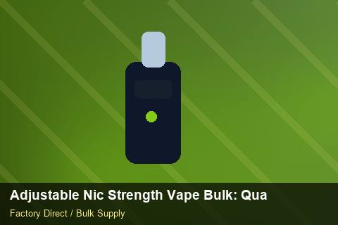 Adjustable Nic Strength Vape Bulk — Adjustable Nic Strength Vape Bulk: Quality Inspection Checklist — Bonded Warehouse photo 1