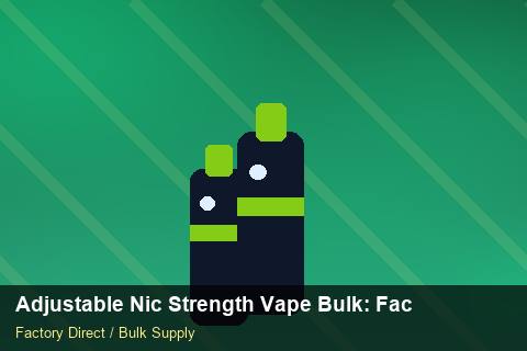 Adjustable Nic Strength Vape Bulk — Adjustable Nic Strength Vape Bulk: Factory Audit Report — Bonded Warehouse photo 2