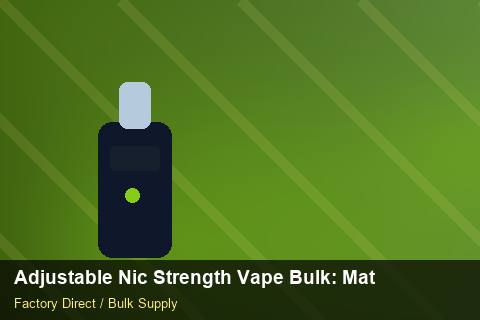 Adjustable Nic Strength Vape Bulk — Adjustable Nic Strength Vape Bulk: Material & Ingredients — Bonded Warehouse photo 2