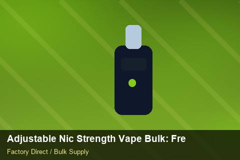 Adjustable Nic Strength Vape Bulk — Adjustable Nic Strength Vape Bulk: Freight Insurance — Bonded Warehouse photo 2