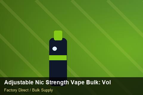Adjustable Nic Strength Vape Bulk — Adjustable Nic Strength Vape Bulk: Volume Pricing Tiers — Last-Mile Delivery photo 2