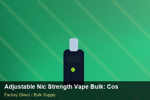 Adjustable Nic Strength Vape Bulk — Adjustable Nic Strength Vape Bulk: Cost Breakdown — Last-Mile Delivery photo 1
