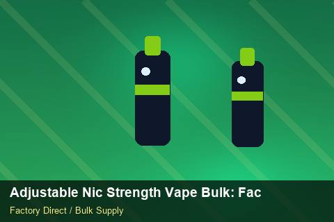 Adjustable Nic Strength Vape Bulk — Adjustable Nic Strength Vape Bulk: Factory Audit Report — Last-Mile Delivery photo 2