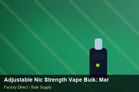 Adjustable Nic Strength Vape Bulk — Adjustable Nic Strength Vape Bulk: Market Comparison — Last-Mile Delivery photo 1
