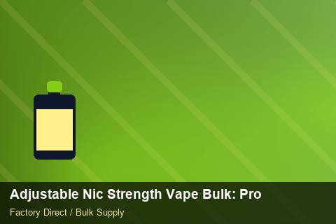 Adjustable Nic Strength Vape Bulk — Adjustable Nic Strength Vape Bulk: Procurement Checklist — Last-Mile Delivery photo 1