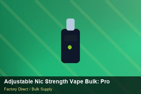 Adjustable Nic Strength Vape Bulk — Adjustable Nic Strength Vape Bulk: Procurement Checklist — Last-Mile Delivery photo 2