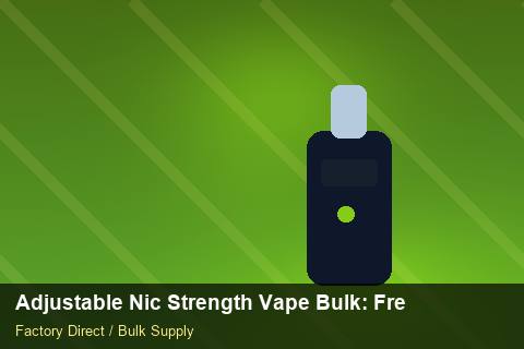 Adjustable Nic Strength Vape Bulk — Adjustable Nic Strength Vape Bulk: Freight Insurance — Last-Mile Delivery photo 2