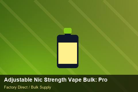 Adjustable Nic Strength Vape Bulk — Adjustable Nic Strength Vape Bulk: Procurement Strategy — 3PL Integration photo 1