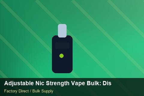 Adjustable Nic Strength Vape Bulk — Adjustable Nic Strength Vape Bulk: Distribution Channels — 3PL Integration photo 1