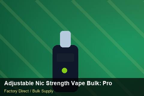Adjustable Nic Strength Vape Bulk — Adjustable Nic Strength Vape Bulk: Procurement Checklist — 3PL Integration photo 2