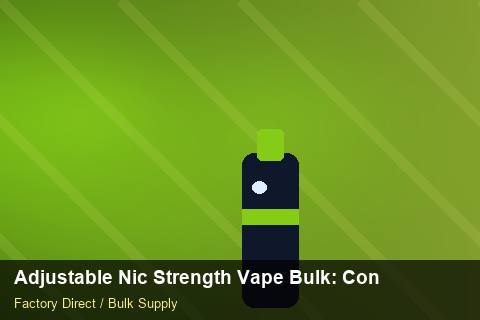 Adjustable Nic Strength Vape Bulk — Adjustable Nic Strength Vape Bulk: Contract Essentials — 3PL Integration photo 1