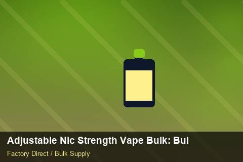 Adjustable Nic Strength Vape Bulk — Adjustable Nic Strength Vape Bulk: Bulk Supplier Guide — Dropship Setup photo 2