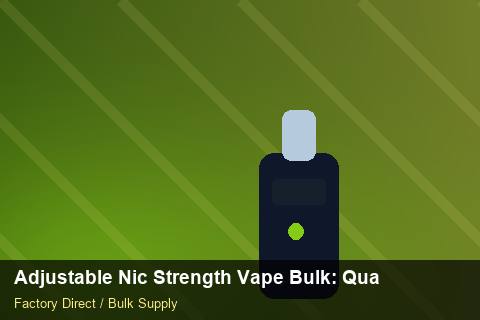 Adjustable Nic Strength Vape Bulk — Adjustable Nic Strength Vape Bulk: Quality Inspection Checklist — Dropship Setup photo 1