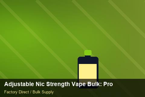 Adjustable Nic Strength Vape Bulk — Adjustable Nic Strength Vape Bulk: Procurement Checklist — Dropship Setup photo 1