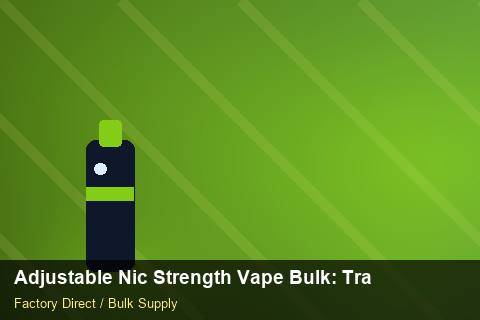 Adjustable Nic Strength Vape Bulk — Adjustable Nic Strength Vape Bulk: Trade Terms — Dropship Setup photo 2