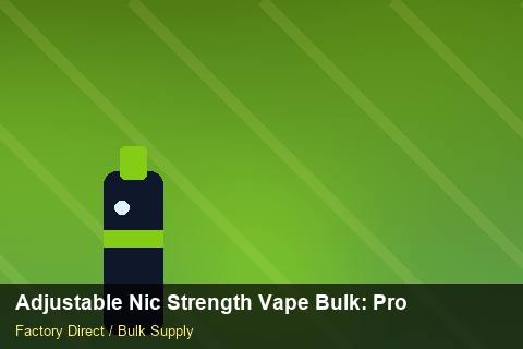 Adjustable Nic Strength Vape Bulk — Adjustable Nic Strength Vape Bulk: Product Launch Playbook — Dropship Setup photo 2