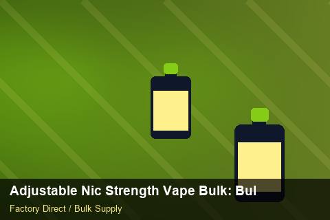 Adjustable Nic Strength Vape Bulk — Adjustable Nic Strength Vape Bulk: Bulk Supplier Guide — Marketplace Listing photo 2