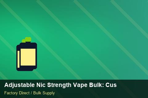 Adjustable Nic Strength Vape Bulk — Adjustable Nic Strength Vape Bulk: Customs Documentation — Marketplace Listing photo 2