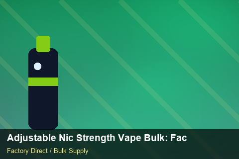 Adjustable Nic Strength Vape Bulk — Adjustable Nic Strength Vape Bulk: Factory Audit Report — Marketplace Listing photo 2