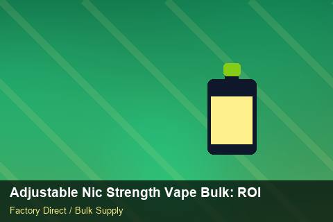 Adjustable Nic Strength Vape Bulk — Adjustable Nic Strength Vape Bulk: ROI Analysis — Marketplace Listing photo 2