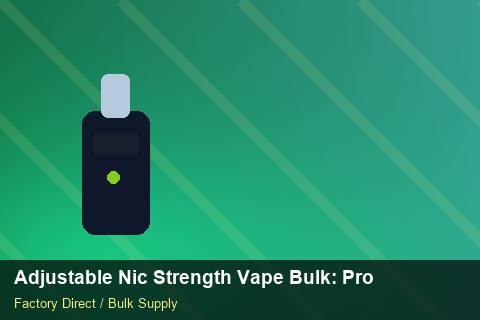 Adjustable Nic Strength Vape Bulk — Adjustable Nic Strength Vape Bulk: Procurement Checklist — Marketplace Listing photo 2