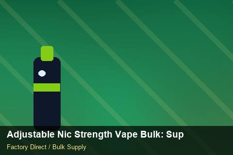 Adjustable Nic Strength Vape Bulk — Adjustable Nic Strength Vape Bulk: Supplier Vetting — Marketplace Listing photo 1