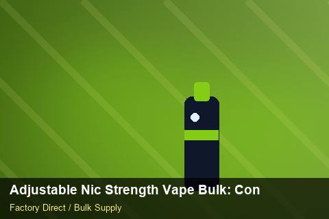 Adjustable Nic Strength Vape Bulk — Adjustable Nic Strength Vape Bulk: Contract Essentials — Marketplace Listing photo 1